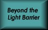 <I>Beyond the Light Barrier</I>